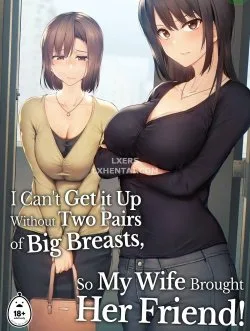 Bìa truyện Tôi Không Cương Nổi Nên Vợ Tôi Mang Bạn Cô Âý Tới