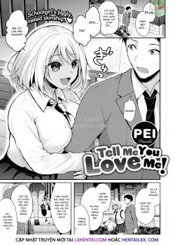 Bìa truyện Tell Me You Love Me!